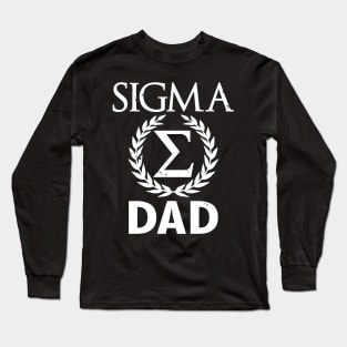 Sigma Dad Sigma Male Gift For Father's Day Long Sleeve T-Shirt